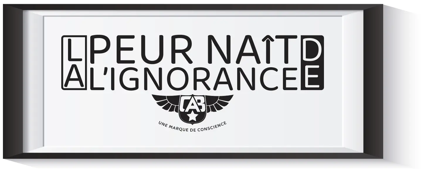La peur naît de l'ignorance