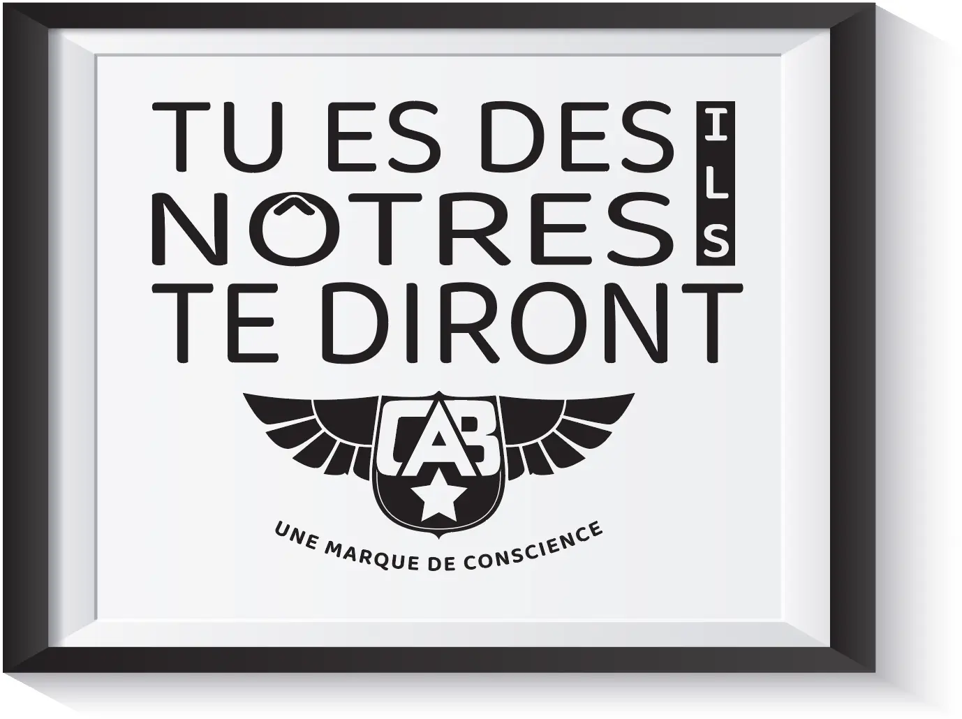 Tu es des nôtres ils te diront