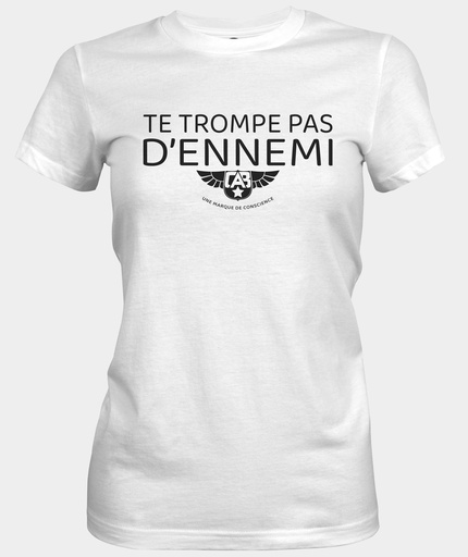 Te trompe pas d'ennemi.